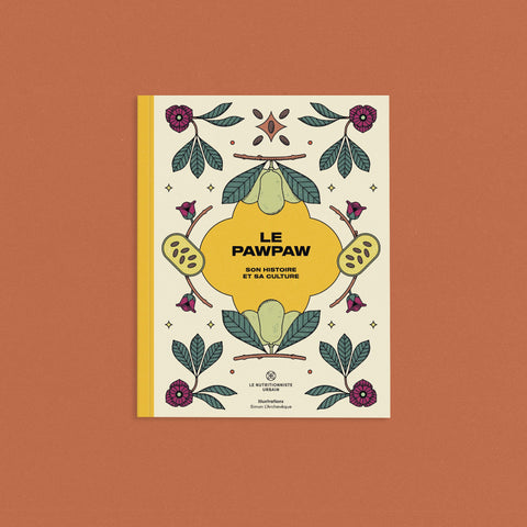 Le pawpaw - Ensemble de culture - Le nutritionniste urbain