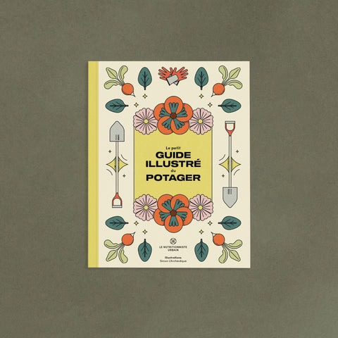 Le petit guide illustré du potager - Livre - Le nutritionniste urbain
