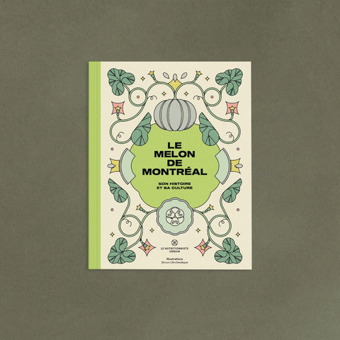 Le melon de Montréal : son histoire et sa culture - Livre